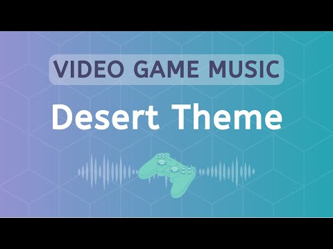 Desert Theme | Original Video Game Music | Adam Haynes