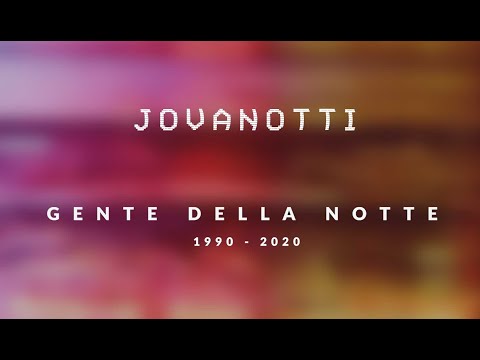JOVANOTTI - Gente della Notte | 1990-2020