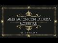 MEDITACIÓN CON LA DIOSA MORRIGAN