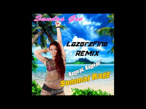 Sandra Gee - Sommar Ragg (LazerzF!ne Remix)