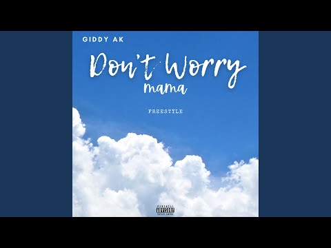 Don't Worry Mama (Freestyle Version)