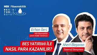 BES Yatırımı İle Nasıl Para Kazanılır?  I Mert Başaran Yorumluyor I HDI Fibaemek