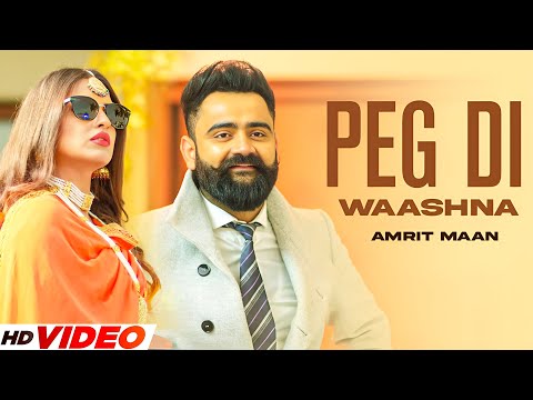 Peg Di Waashna (HD Video) | Amrit Maan | Ft, Himanshi Khurana | New Punjabi Songs 2025