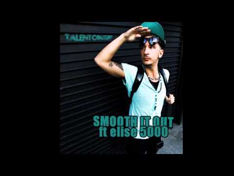 Talent Couture Ft. Elise 5000 - Smooth It Out (Prod. By AYO)