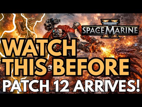 Everything You Need To Know Before Patch 12 Arrives! | Space Marine 2