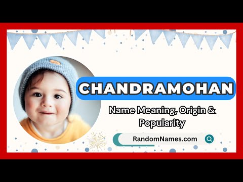 Chandramohan - Baby Boy Name Meaning, Origin & Popularity - RandomNames.com