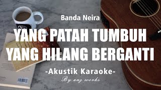 Download lagu Yang Patah Tumbuh Yang Hilang Berganti - Banda Neira (Acoustic Karaoke) mp3