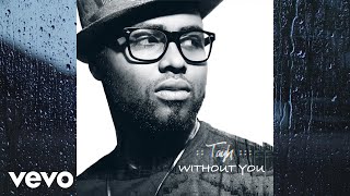 Tayh - Without You (Audio)