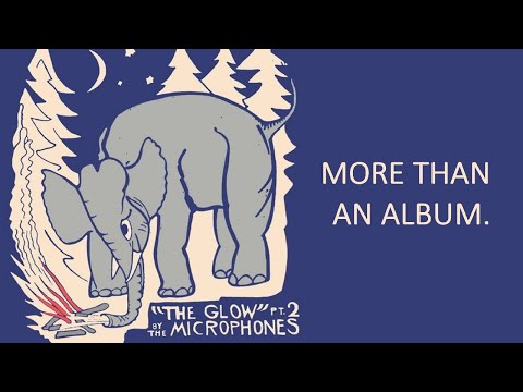 More Than an Album - A Look at "The Glow Pt. 2" by The Microphones