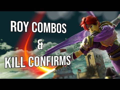 Roy Combos and Kill Confirms - Smash Bros Ultimate