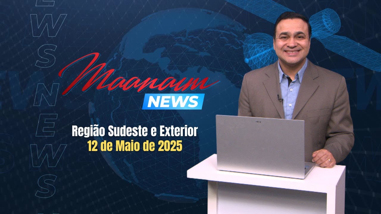 12/05/2025 - Maanaim News - Igreja Cristã Maranata