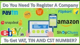 Do You Need To Register A Company To Get VAT, TIN or CST Number