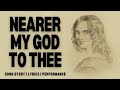 Nearer My God To Thee | story behind the hymn | lyrics study | performance