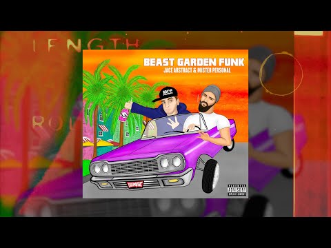 JACE ABSTRACT & MISTER PERSONAL - WHO IS THIS FT. YANNICK SONGCA | BEAST GARDEN FUNK EP