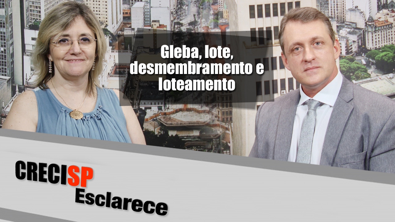 Gleba, lote, desmembramento e loteamento - CRECI Esclarece 281