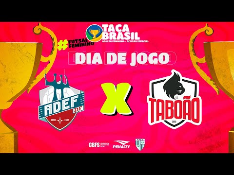 Taça Brasil Adulto Fem. Divisão Especial | APCEF ADEF x Taboão Magnus | 3ª Rodada | Ao Vivo