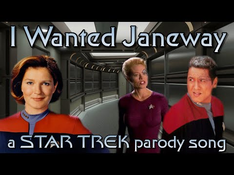 I Wanted Janeway (a STAR TREK parody of "I Want It That Way" by The Backstreet Boys)