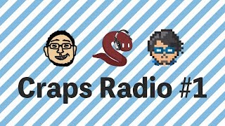 [ラジオ] Craps Radio #1