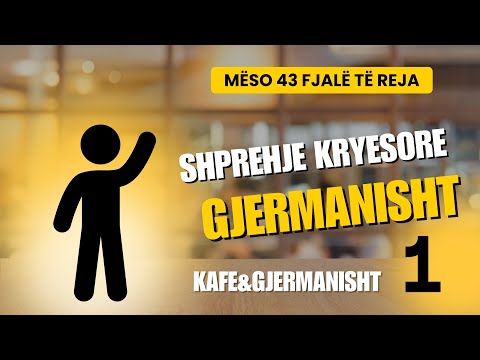 Shprehje kryesore në Gjermanisht - 43 fjalë të reja! A1
