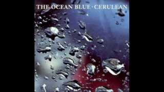 The Ocean Blue - Falling Through the Ice