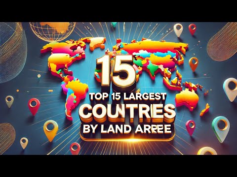 Top 15  Largest Country By Land Area | Odits Boy
