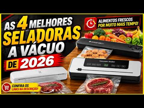 😱 As 4 Melhores Seladoras a Vácuo de 2026! Qual Vale a Pena?