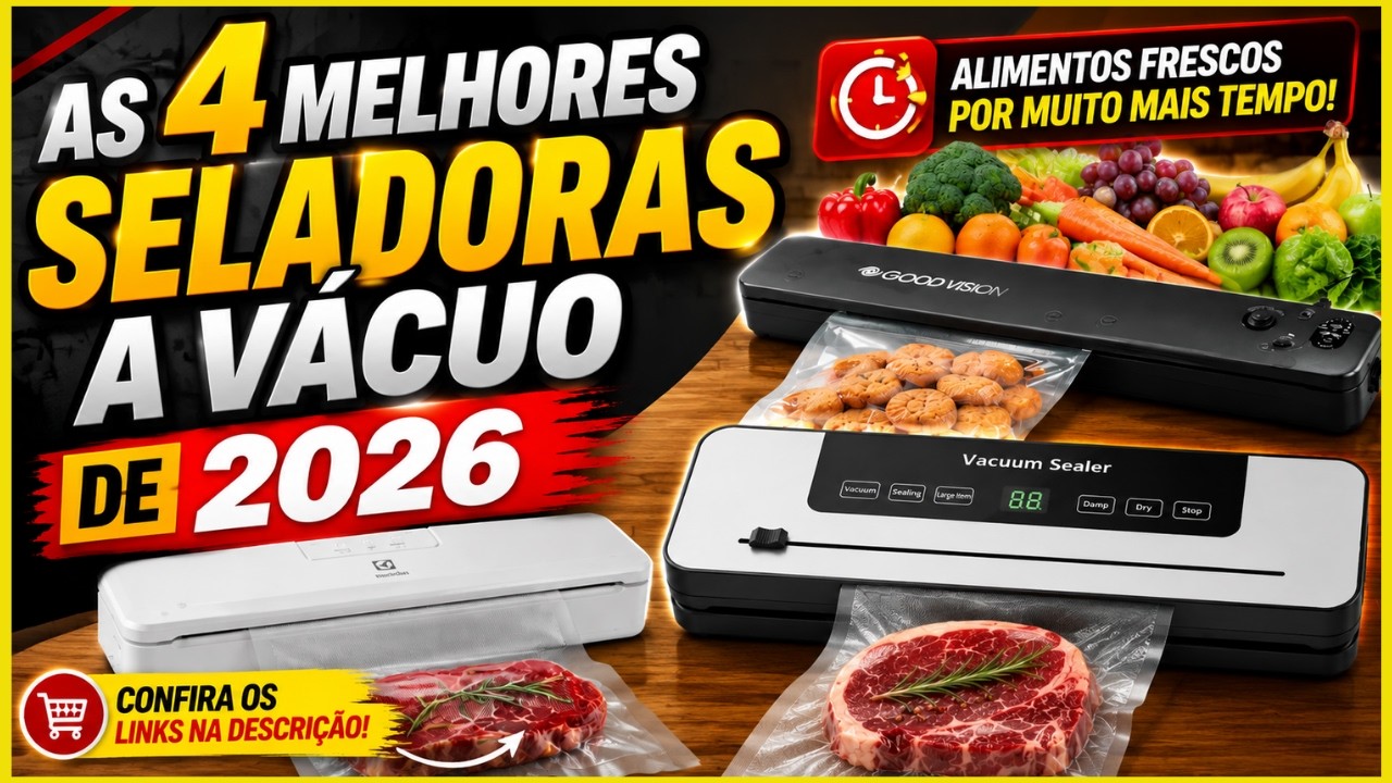 😱 As 4 Melhores Seladoras a Vácuo de 2026! Qual Vale a Pena?
