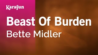 Karaoke Beast Of Burden - Bette Midler *