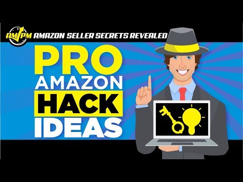 How Sellers can Benefit from Amazon Hacks - Amazon Seller Secrets Revealed