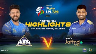 Highlights | Dambulla Aura vs Jaffna Kings | Match 04 | LPL 2023