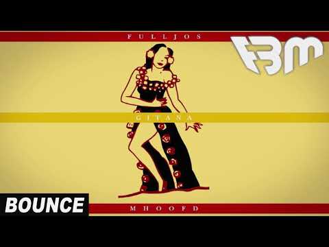 FULLJOS & MHooFD - Gitana | FBM