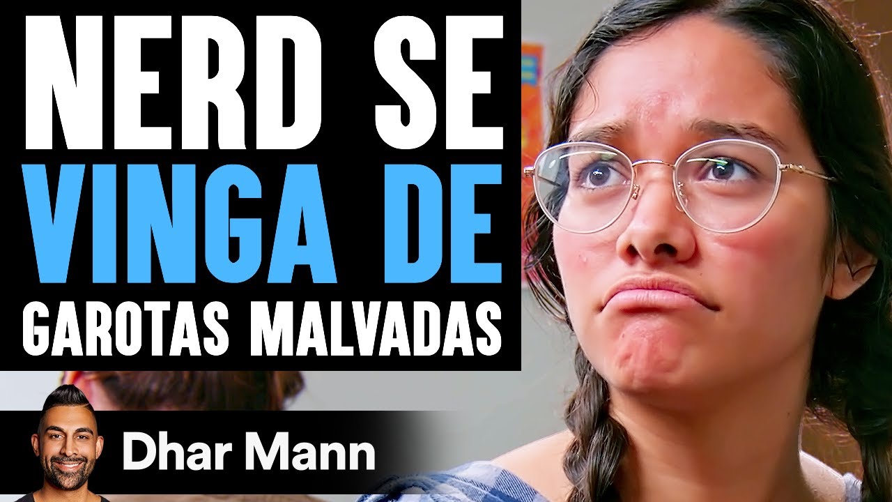 Nerd Se Vinga de Garotas Malvadas | Dhar Mann Studios