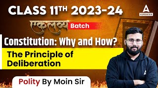 Class 11 Political Science | The Principle of Deliberation | Constitution Why and How
