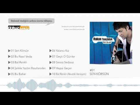 Sen Körsün - Hakan Tunçbilek