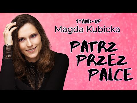 Magda Kubicka - "Patrz przez palce" |stand-up| 2023