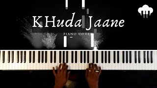 Khuda Jaane  Piano Cover  KK  Aakash Desai