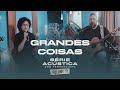 Grandes Coisas Série Acústica Com Fernandinho Vol III
