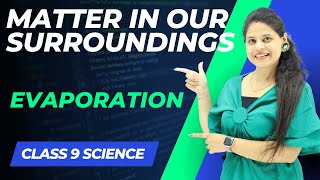 Evaporation | Chapter 1 | Matter in Our Surroundings | Class 9 Science