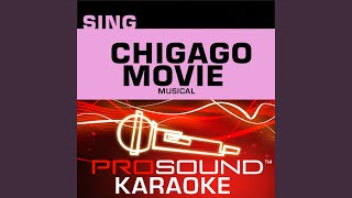 Roxie (Karaoke with Background Vocals) (In the Style of Renee Zellweger)