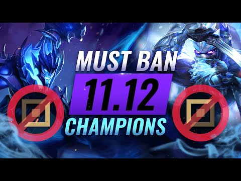 10 MOST DANGEROUS Champions You MUST BAN in Patch 11.12 - League of Legends