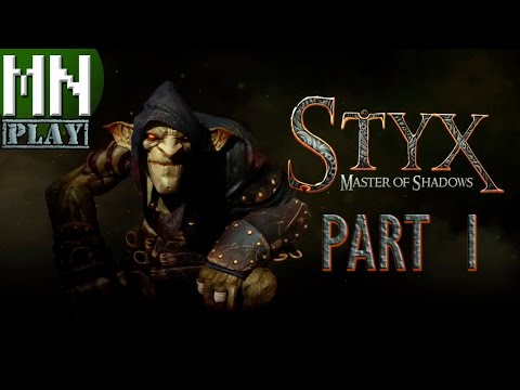 Styx: Master of Shadows Gameplay Walkthrough Part 1