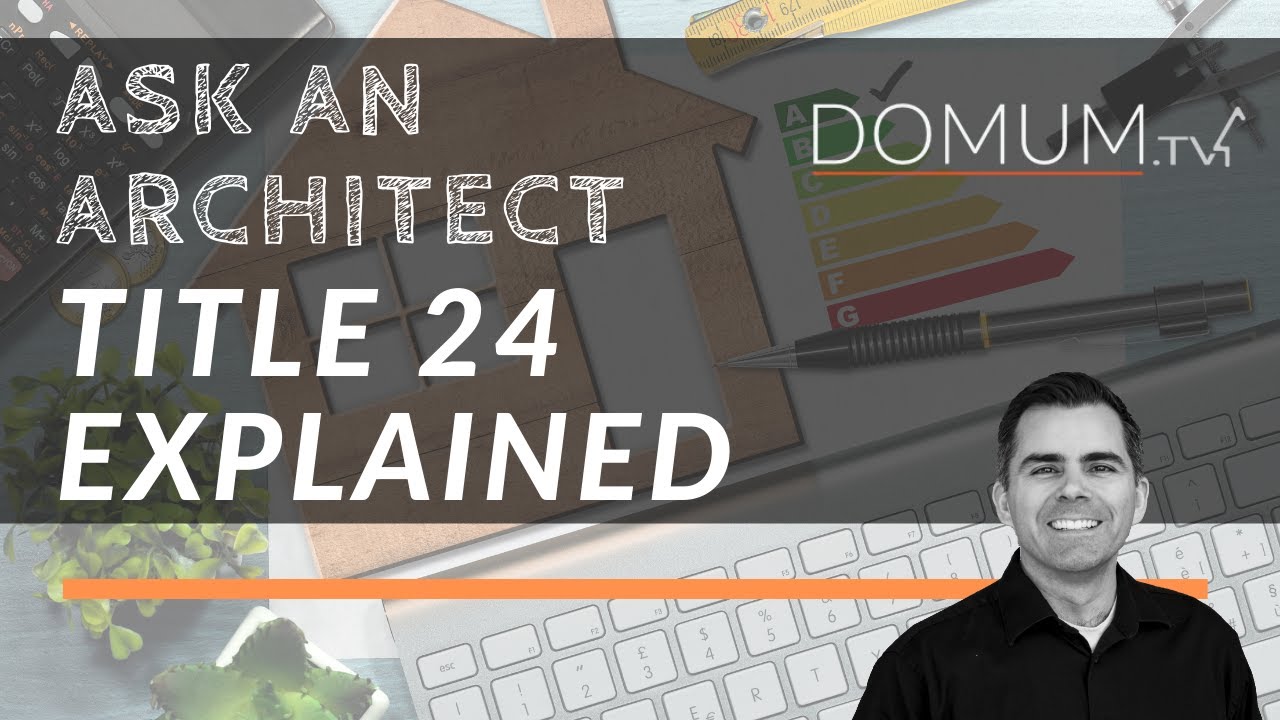 Title 24 Explained CALIFORNIA