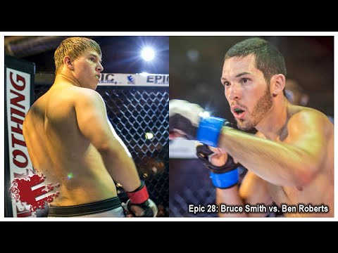 Epic 28: Bruce Smith vs. Ben Roberts - 08.15.15