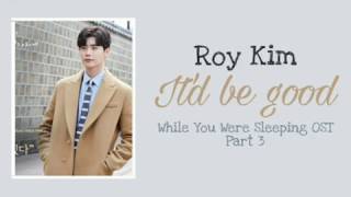 [ENG SUB] Roy Kim (로이킴) - It&#39;d be Good (좋겠다) While You Were Sleeping OST Part 3 Lyrics (Han/Rom/Eng)
