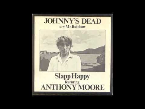 Slapp Happy featuring Anthony Moore - Mr. Rainbow [Rare Version]