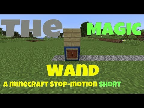 Xenderman - The Magic Wand: a Minecraft Stop-Motion Short