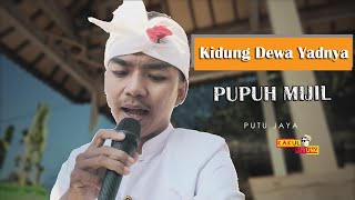 Download lagu PUPUH MIJIL || KIDUNG DEWA YADNYA Oleh Putu Jaya mp3