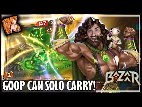 GOOP CAN SOLO CARRY! - The Bazaar