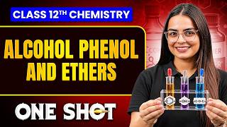 Alcohol Phenol And Ethers Class 12 One Shot | Complete Revision | Chemistry Chapter 7
