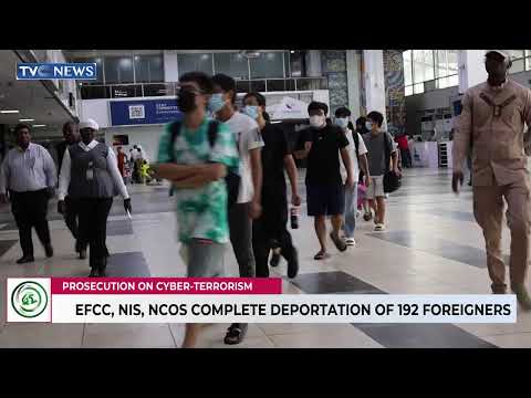 EFCC, NIS, and NCOS Complete Deportation of 192 Foreign Nationals